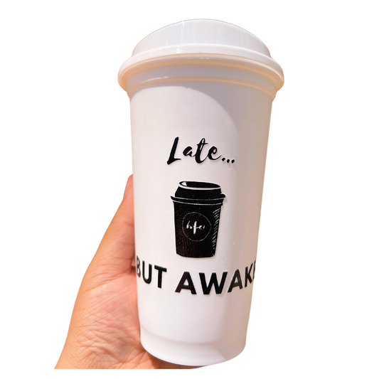 Late...But Awake Reusable Hot Cup